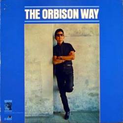 Roy Orbison : The Orbison Way